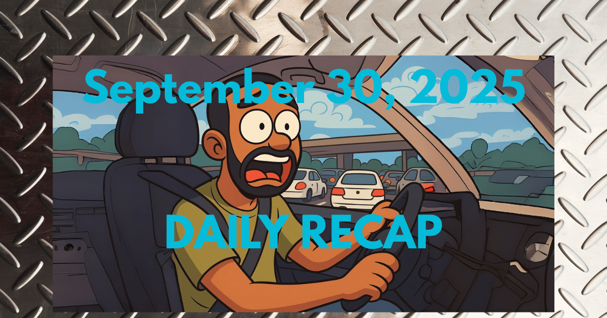 September 30, 2025 – Daily Recap