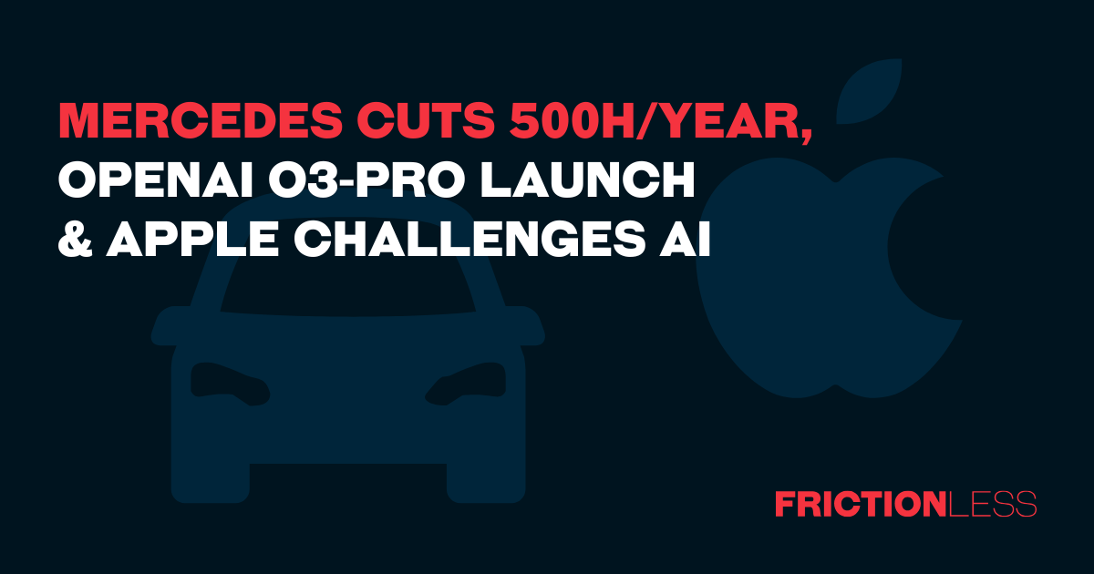 Mercedes Cuts 500h/Year, OpenAI o3-pro Launch & Apple Challenges AI