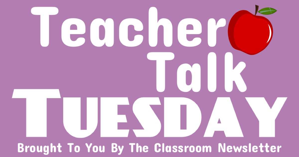 Teacher Talk Tuesday