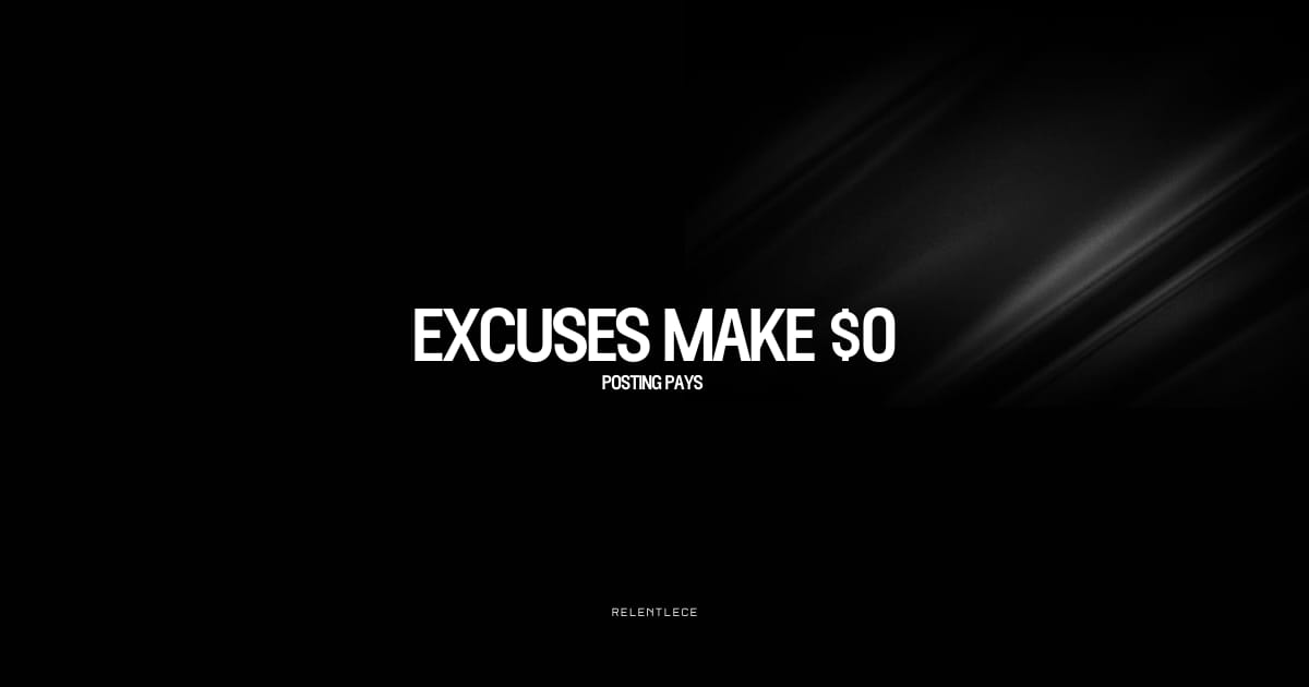 Excuses make $0