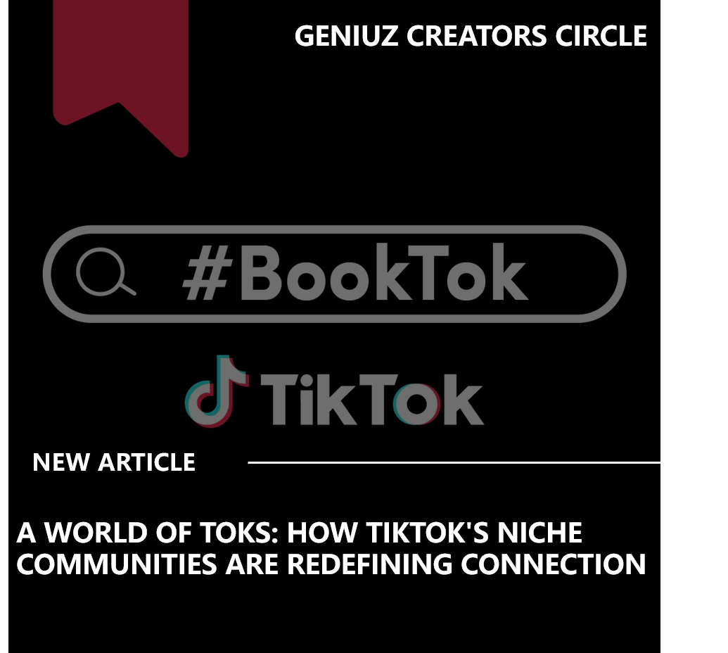 A World of Toks: How TikTok's Niche Communities Are Redefining Connection