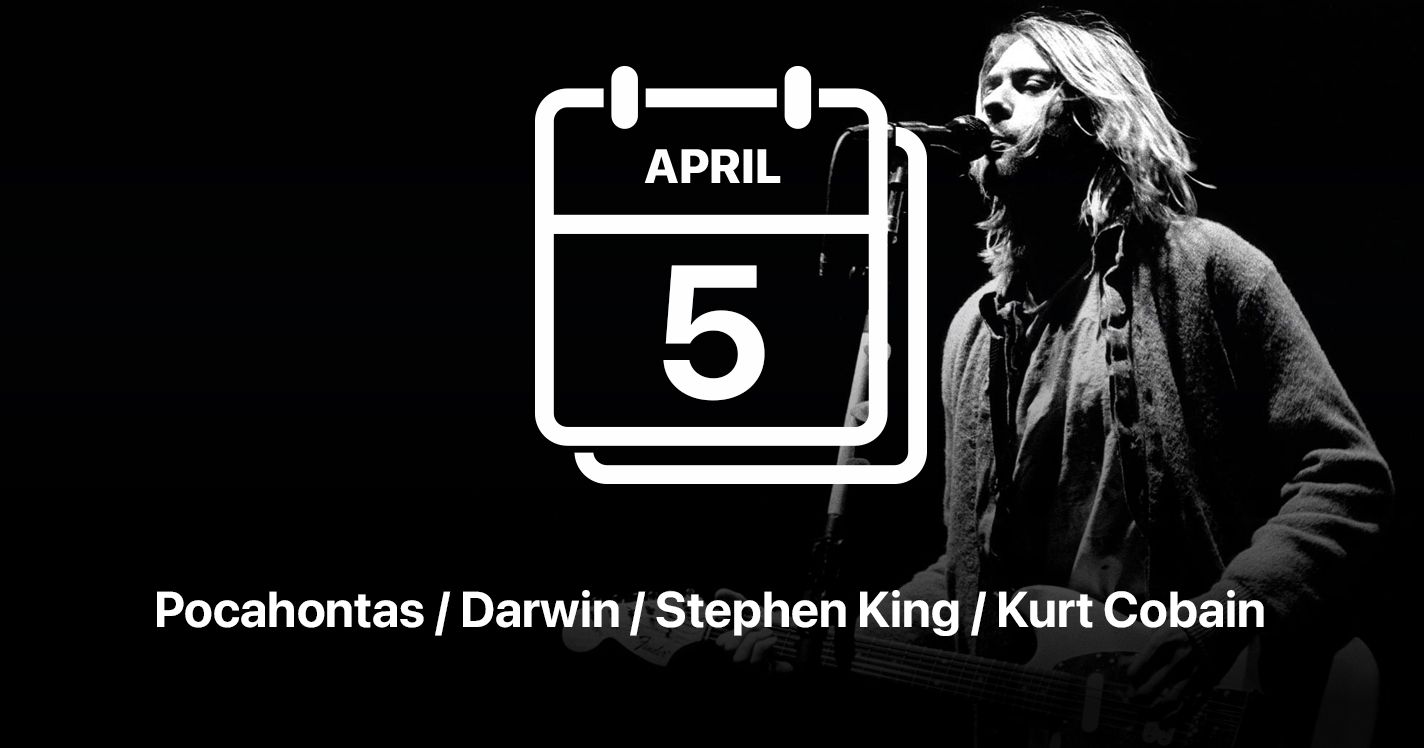 Pocahontas / Darwin / Stephen King / Kurt Cobain