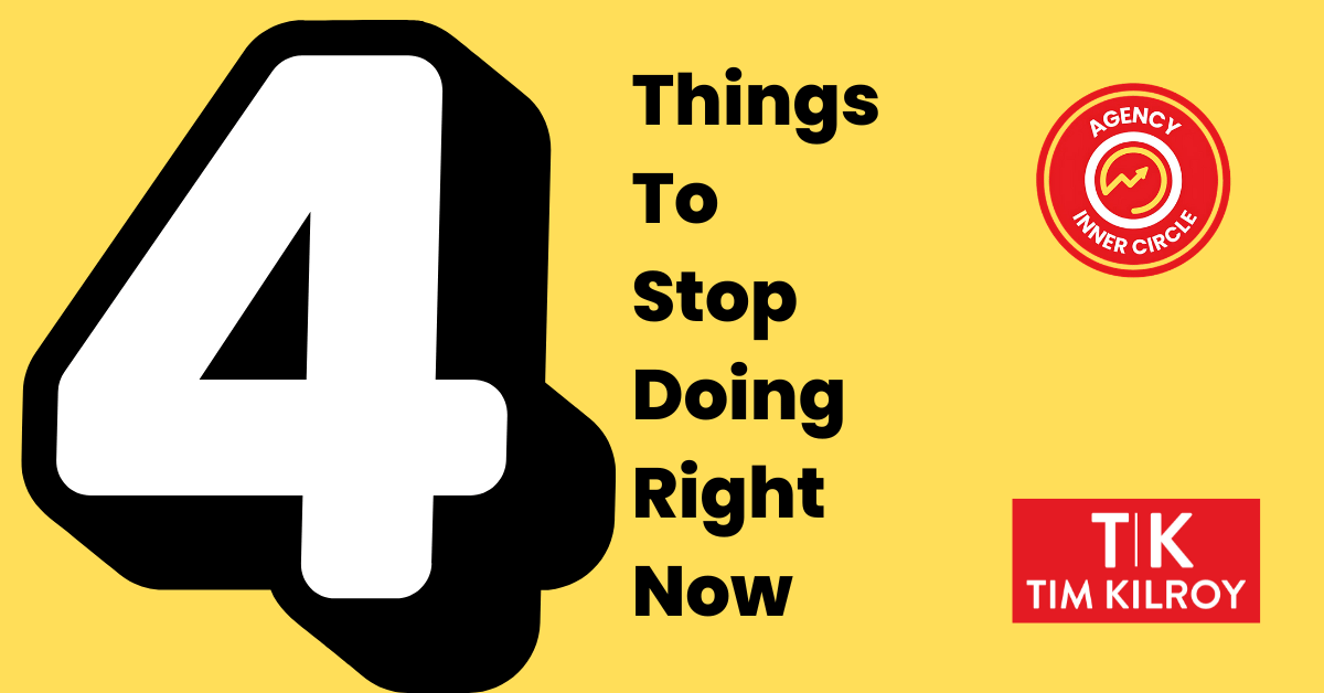 4 Things To Stop Doing RIGHT NOW