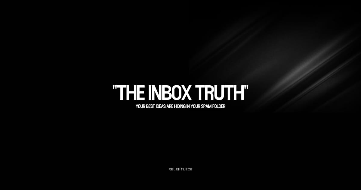 Your best ideas are hiding in your spam folder