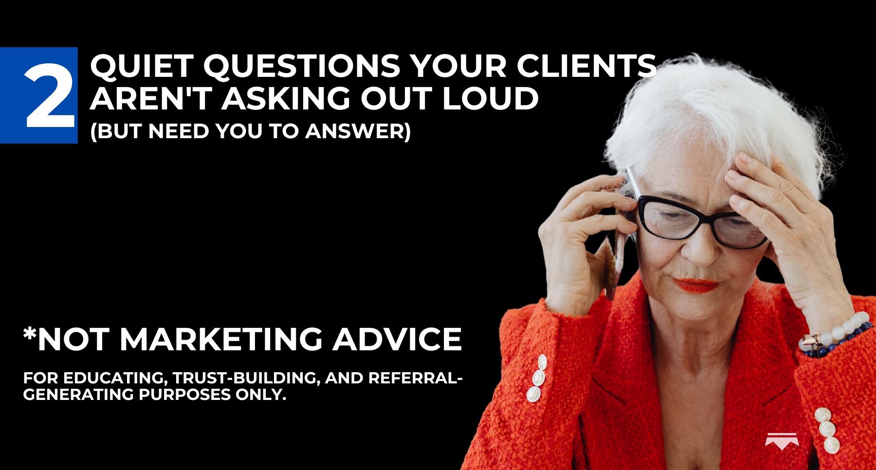 Two quiet questions your clients aren't asking out loud (but need you to answer)