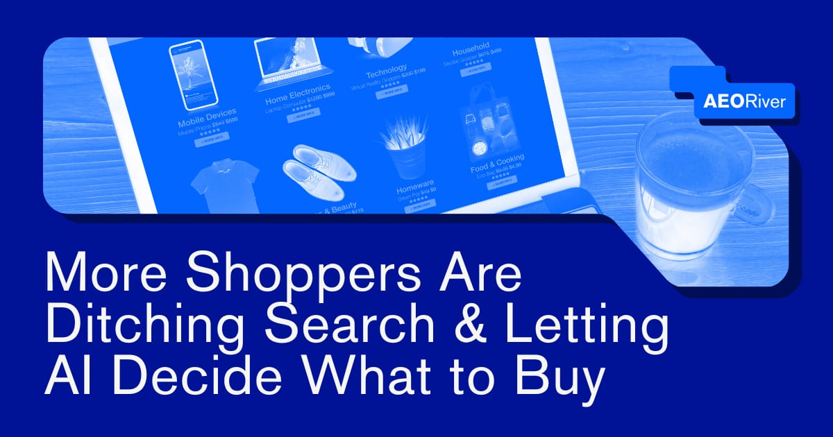 More Shoppers Are Ditching Search & Letting AI Decide What to Buy