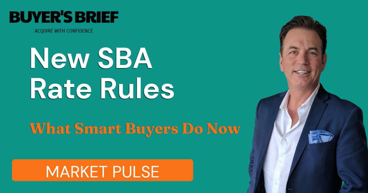 New SBA rate rules went live March 1. Most buyers have no idea.