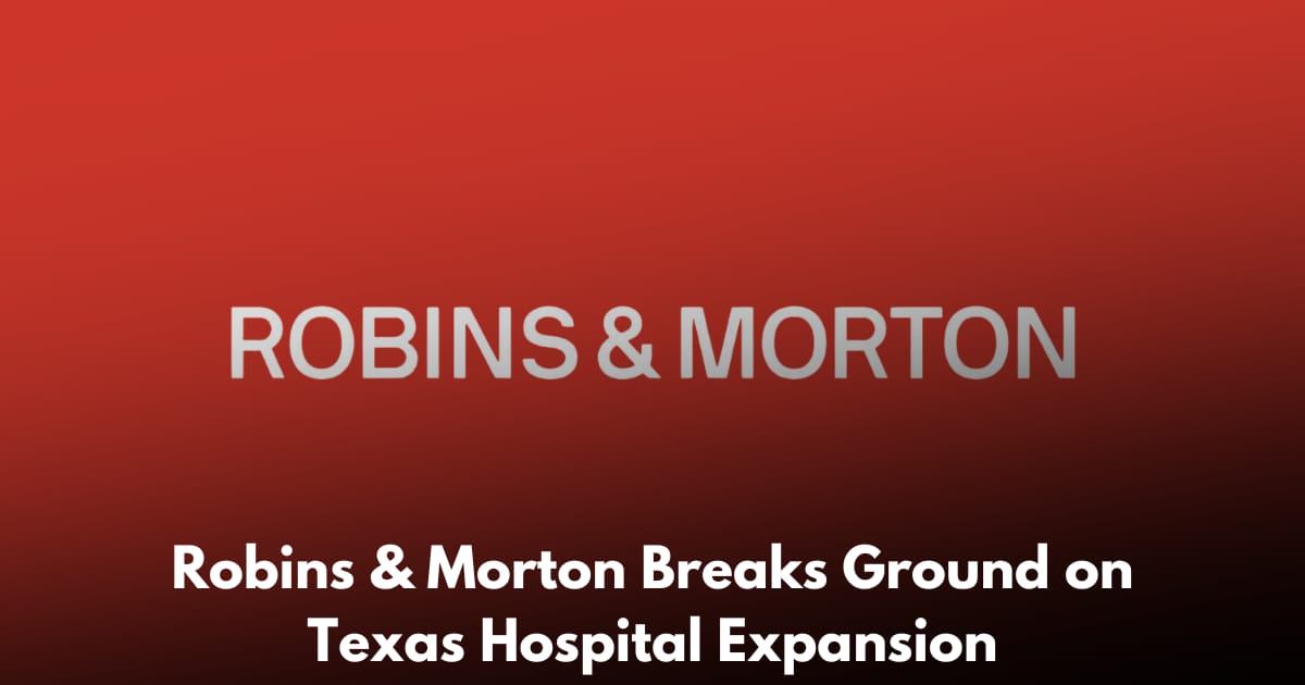 Robins & Morton Breaks Ground on 24-Bed Expansion at Glen Oaks Behavioral Health Hospital in Texas