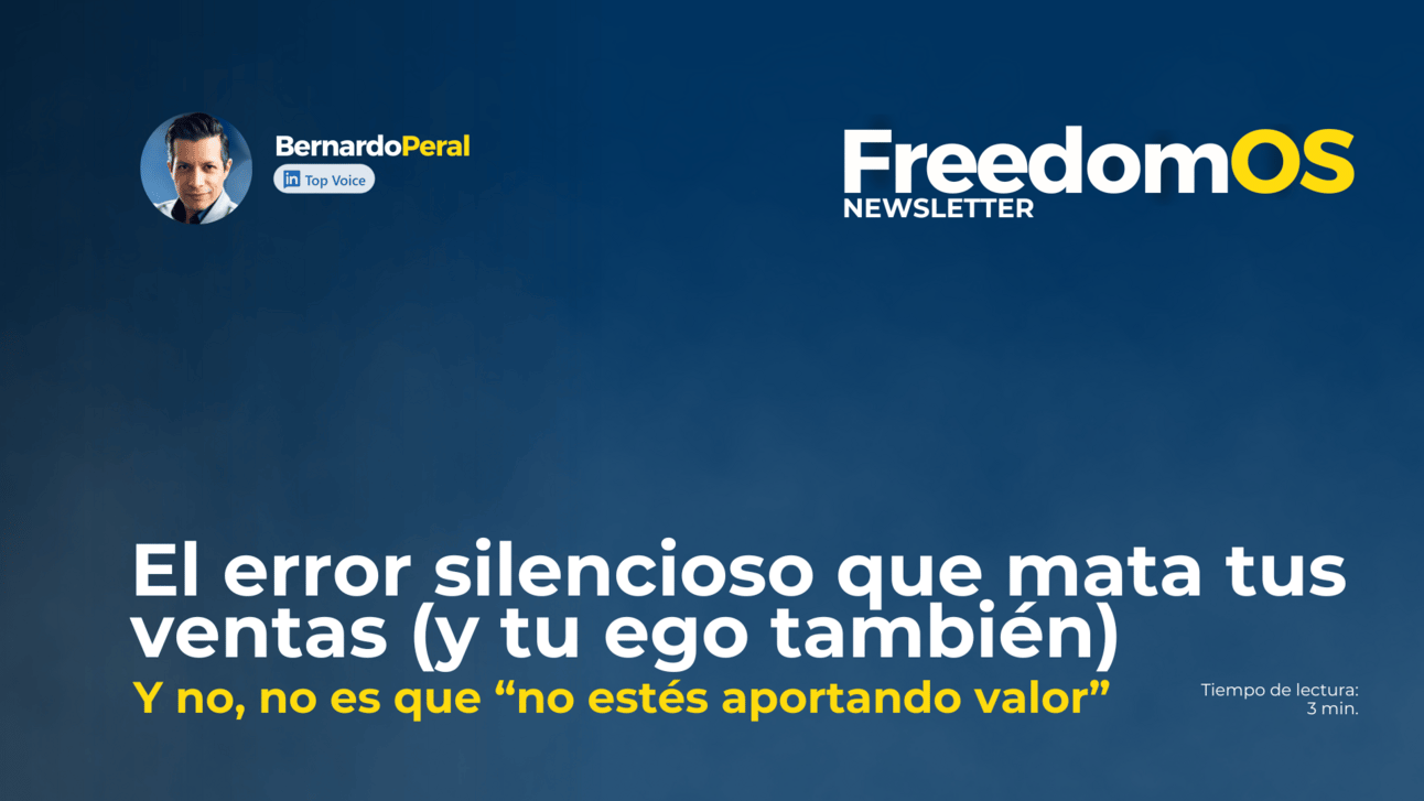 El error silencioso que mata tus ventas (y tu ego también)