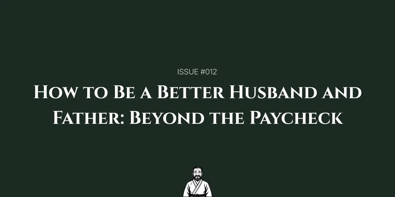 How to Be a Better Husband and Father: Beyond the Paycheck