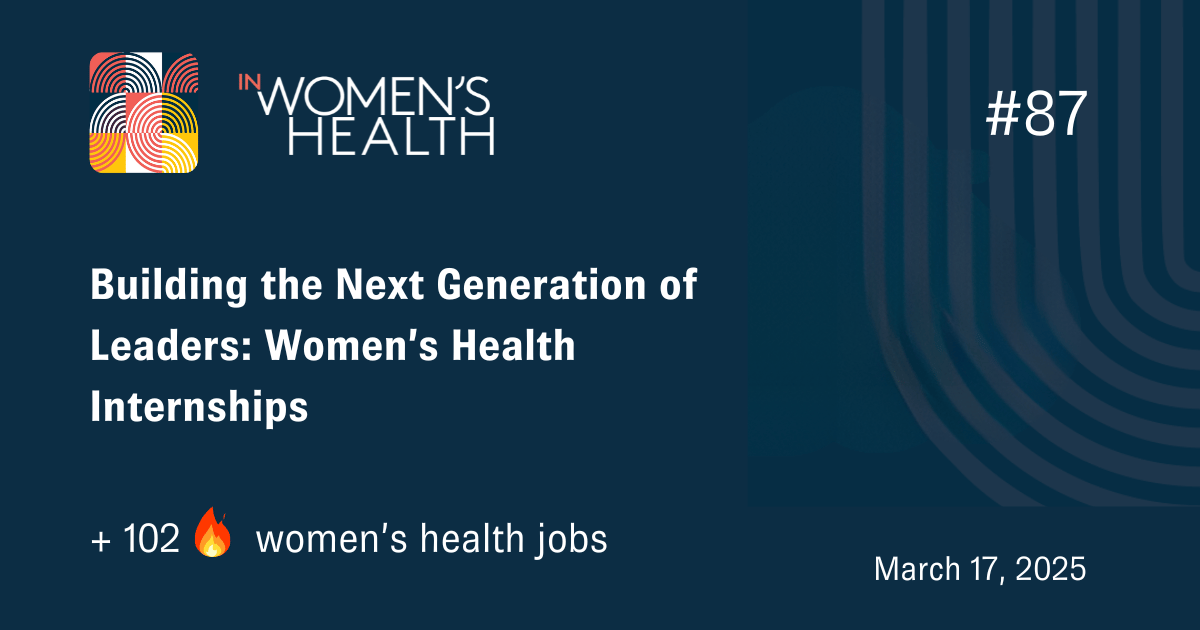 🔥 Jobs In Women's Health - March 17, 2025