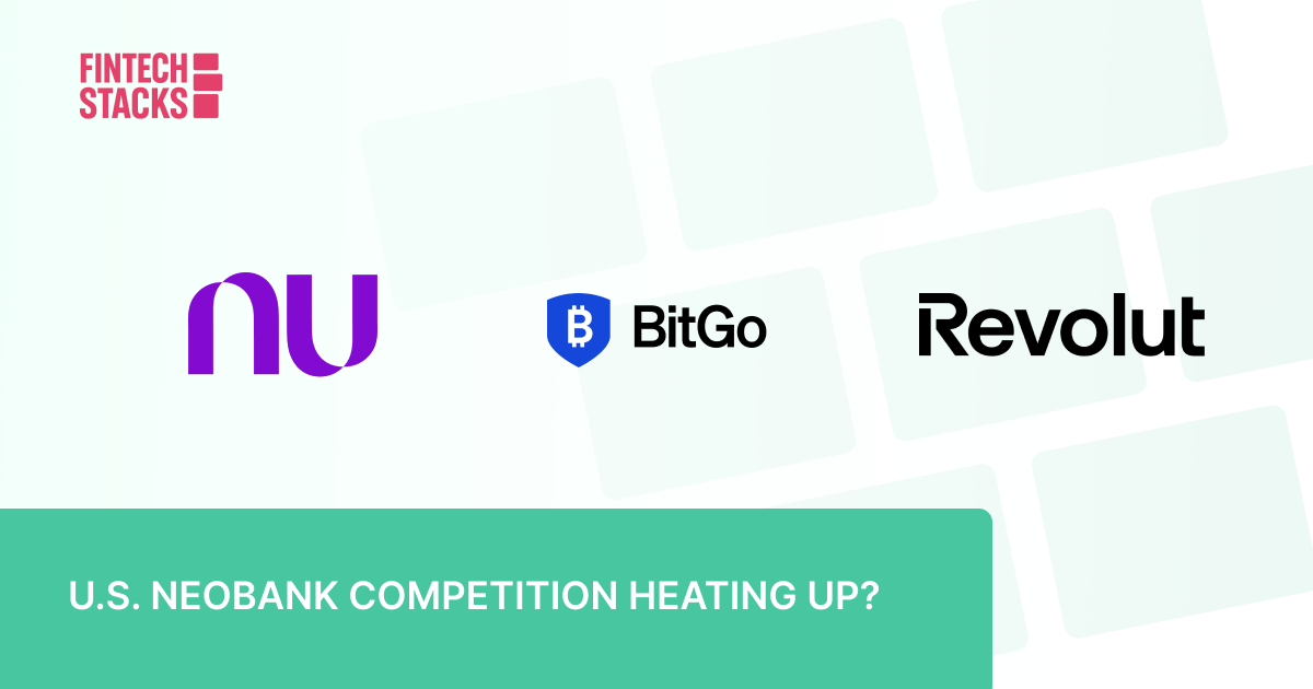 🏟 NuBank Enters the Miami Stadium. BitGo Backs the SoFiUSD Stablecoin. Revolut Wants Another Shot at the US.