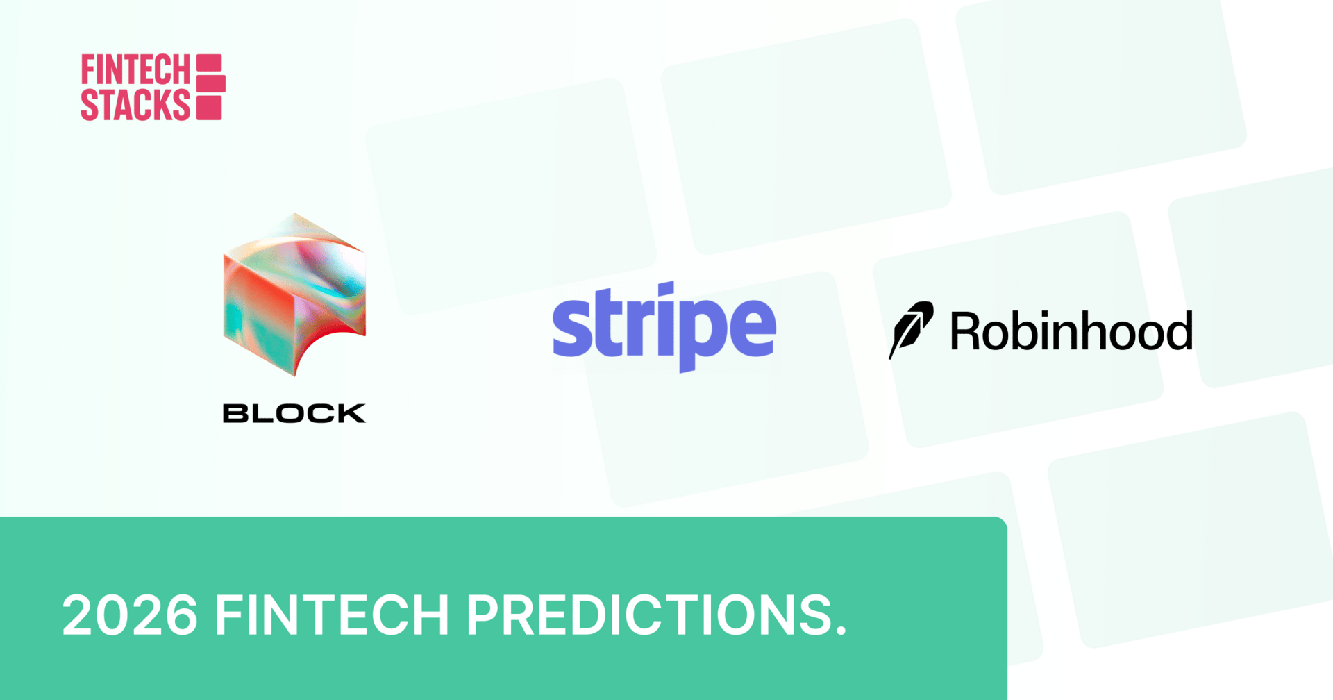 😵 2026 Predictions: Block Acquires Plaid. Stripe Stays Private. Robinhood Opens a Cafe.