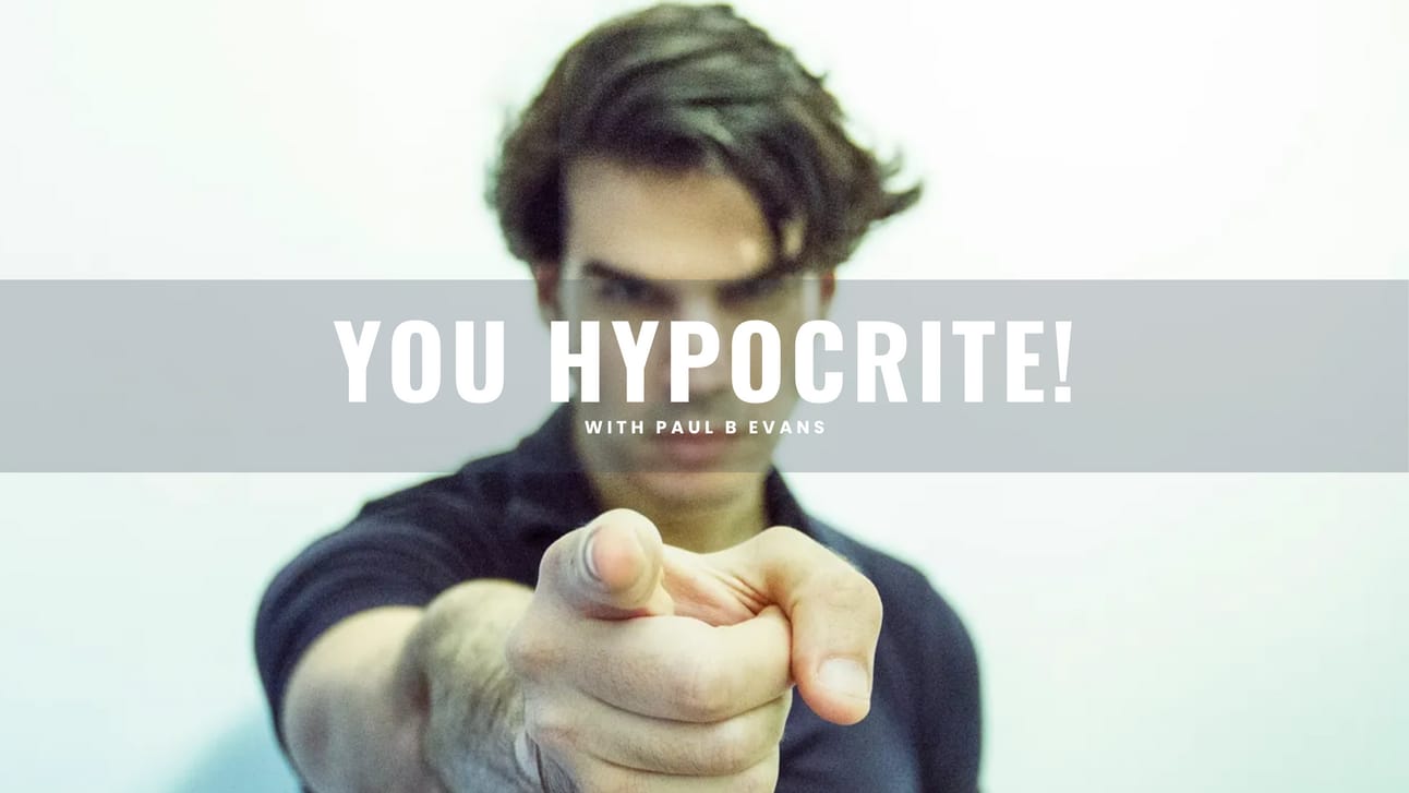 "Paul Evans! You Hypocrite!!"