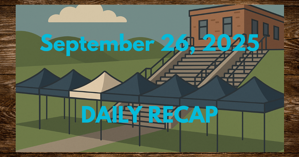 September 26, 2025 – Daily Recap