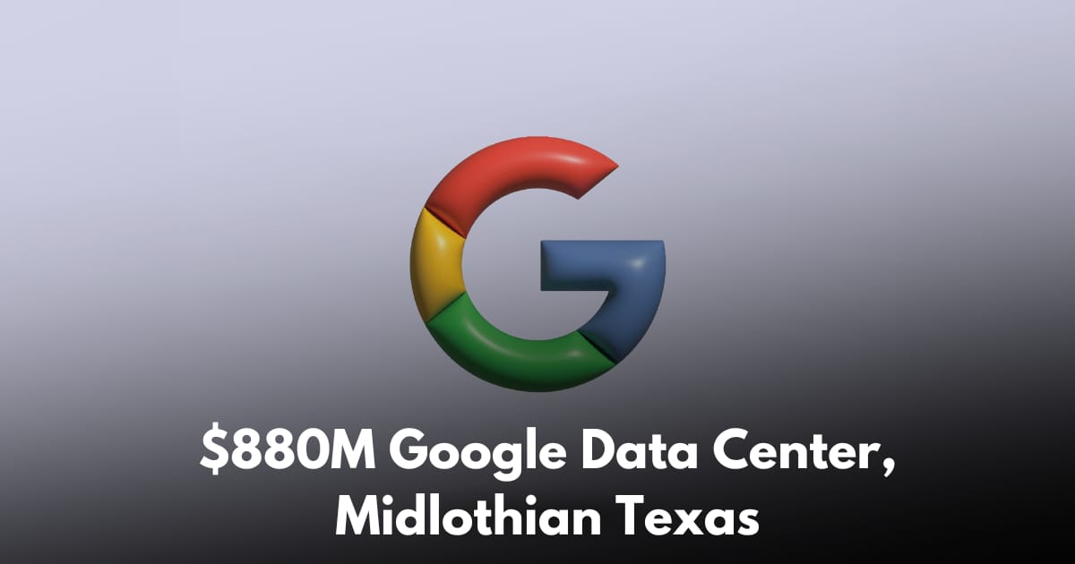 $880M Google Data Center Project Breaks Ground in Midlothian, Texas