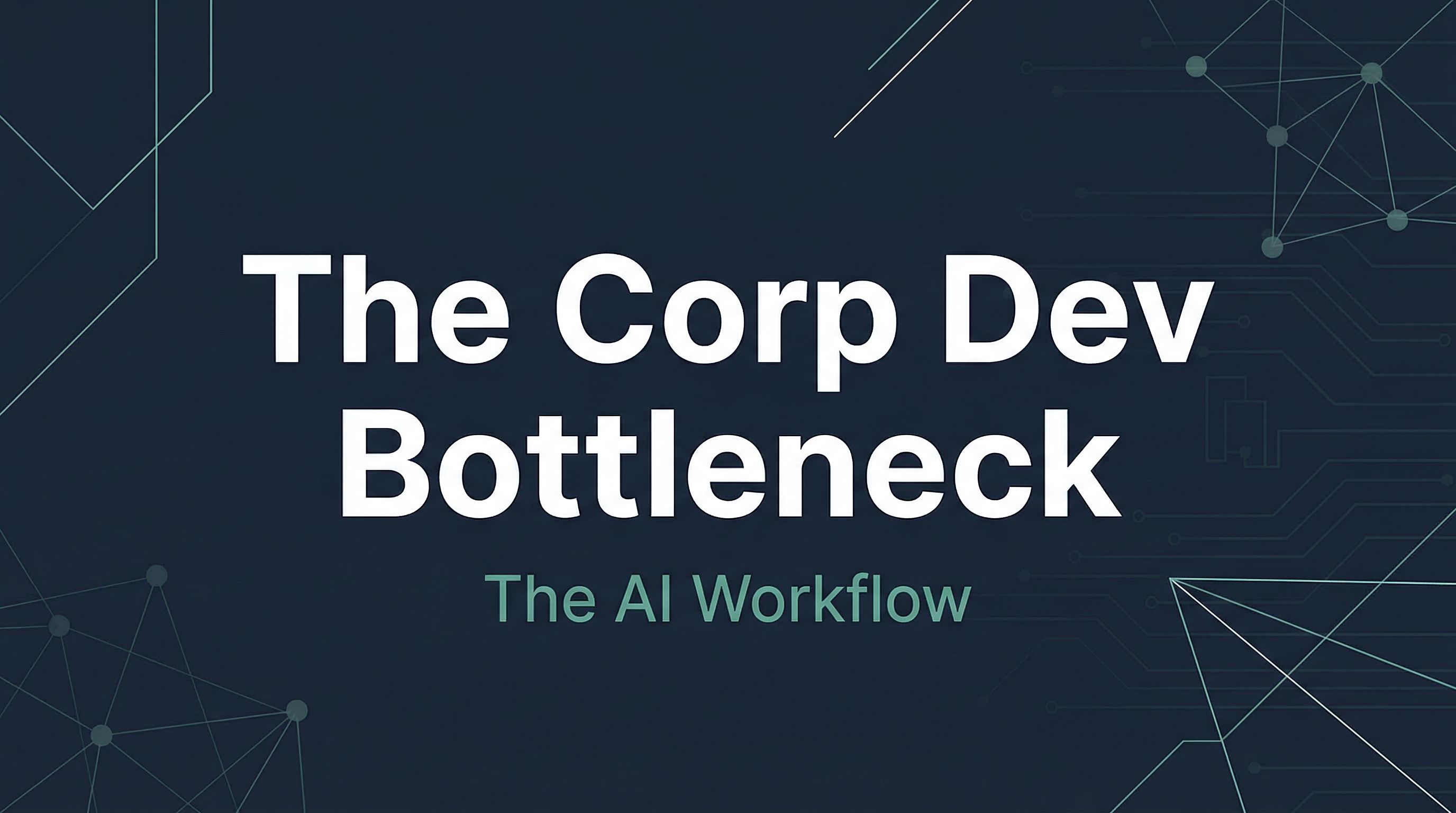 Your Corp Dev Team Is Running a 2026 Pipeline with 2020 Capacity