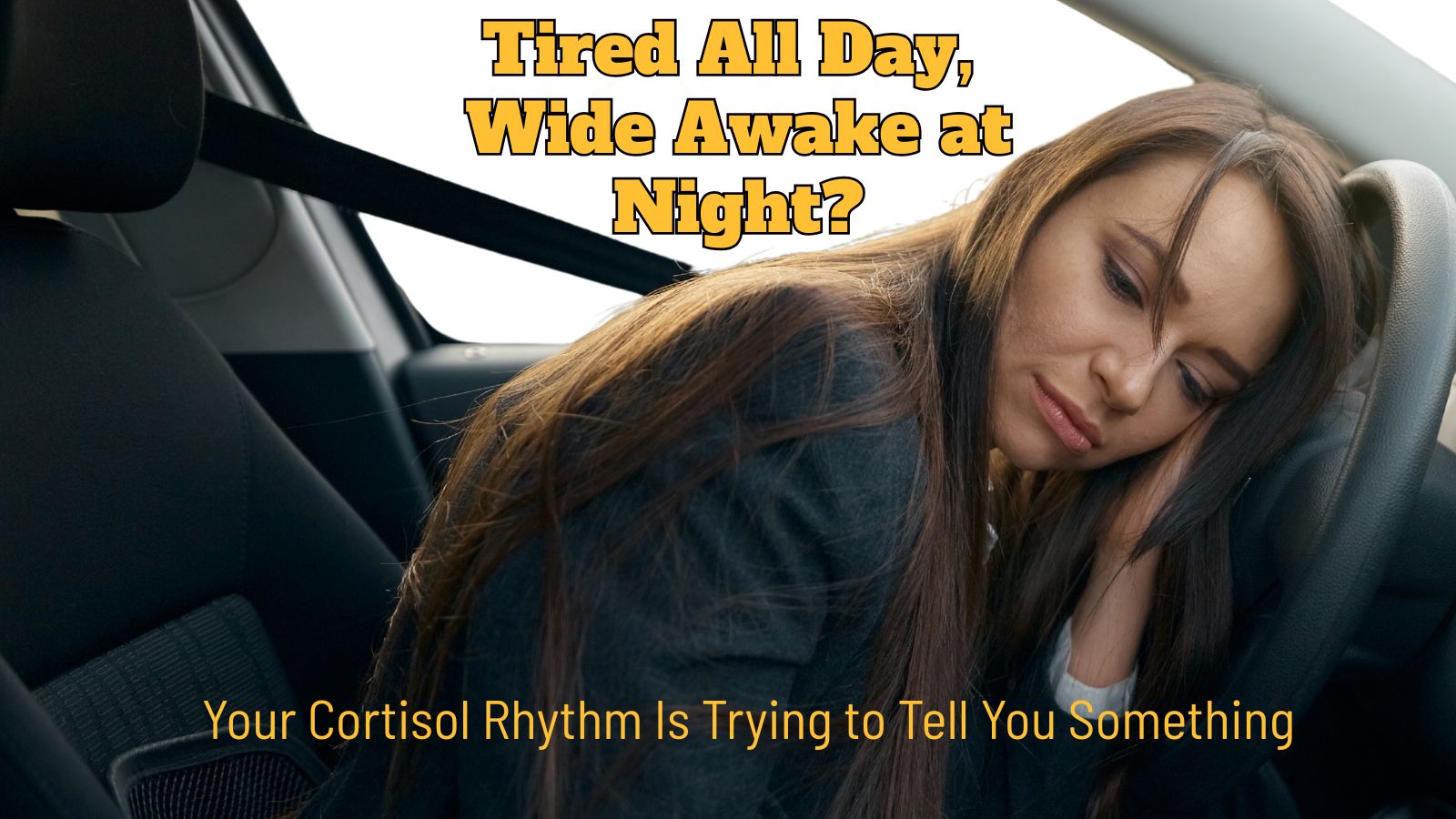 Tired All Day, Wide Awake at Night?