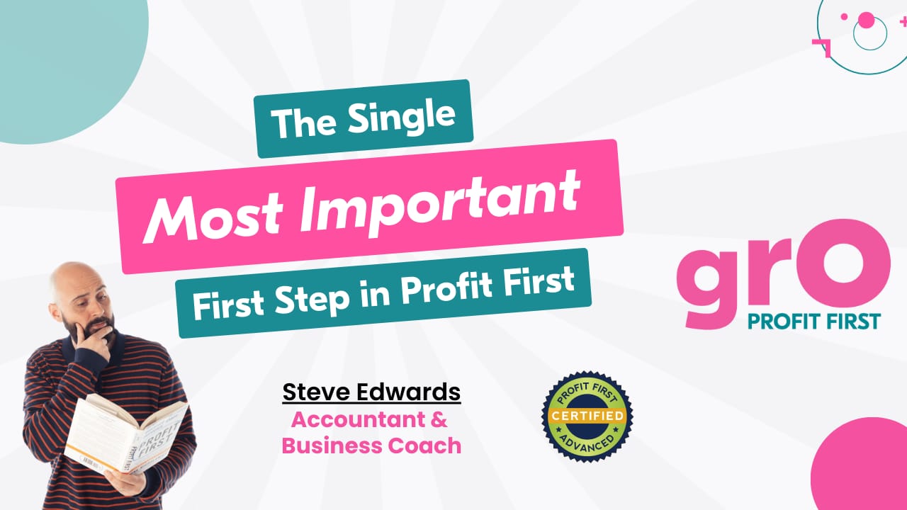 The Single Most Important First Step in Profit First