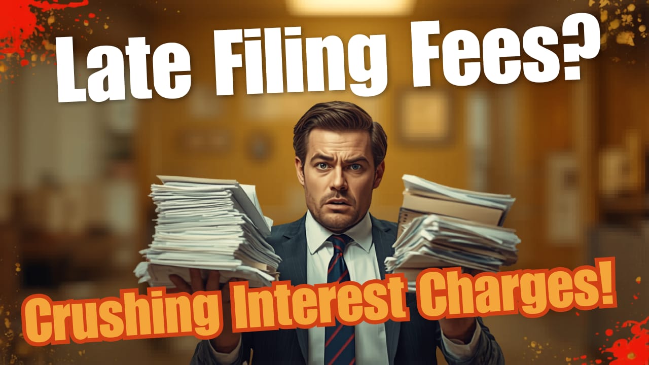 Late Filing Fees and Interest Charges on US Tax Returns