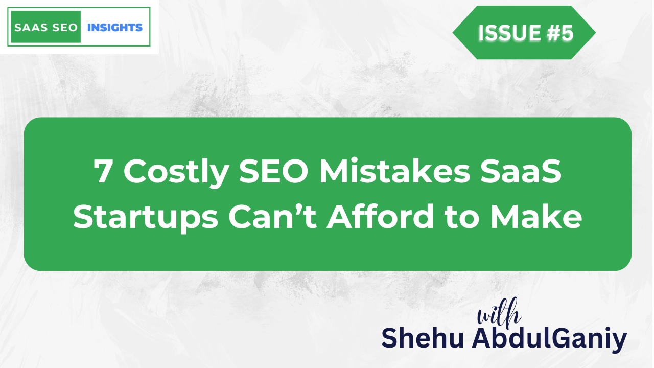 7 Costly SEO Mistakes SaaS Startups Can’t Afford to Make