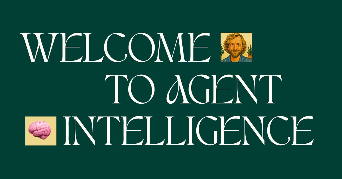Welcome to Agent Intelligence✨