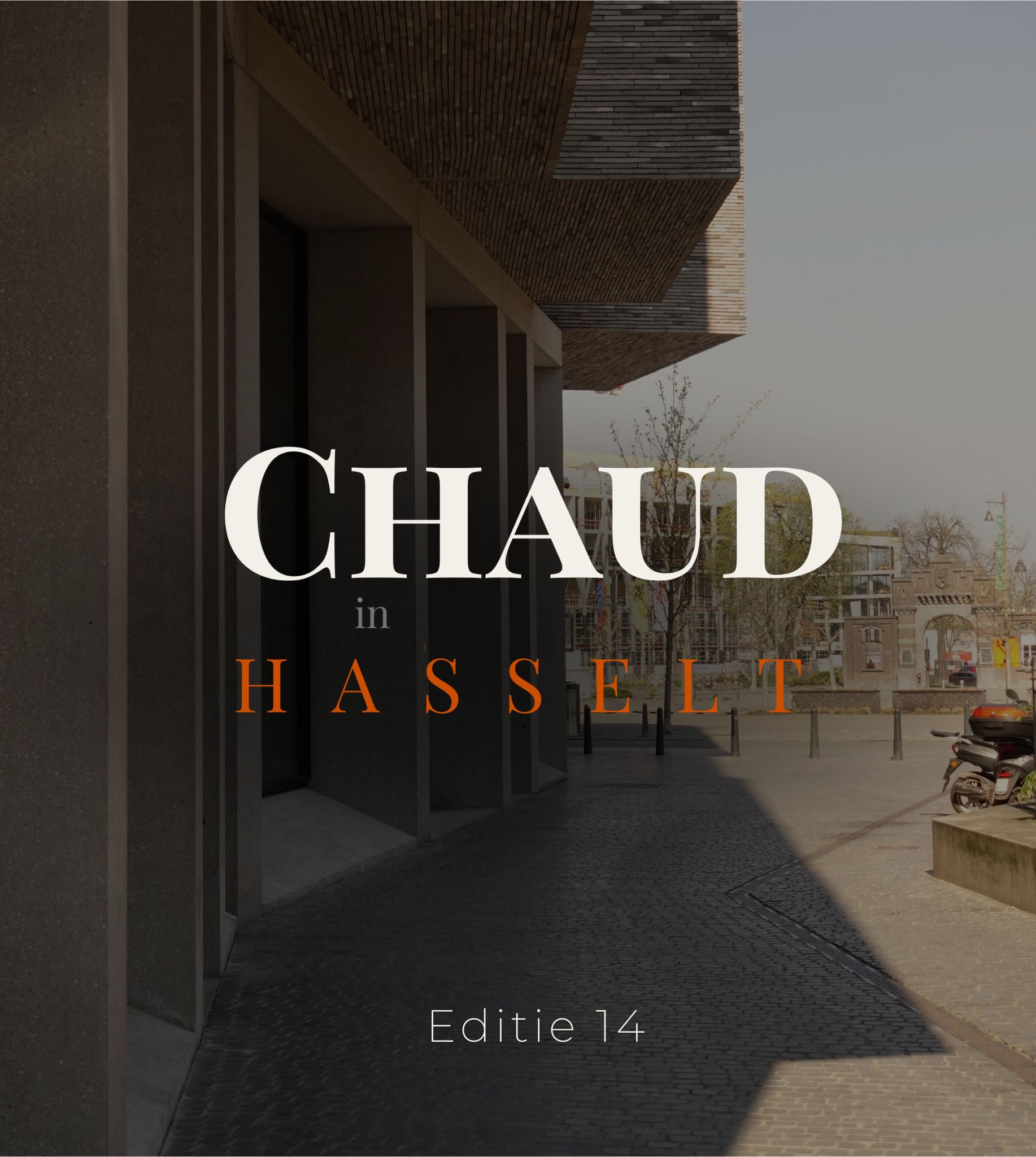 Chaud in: Hasselt - Editie 14