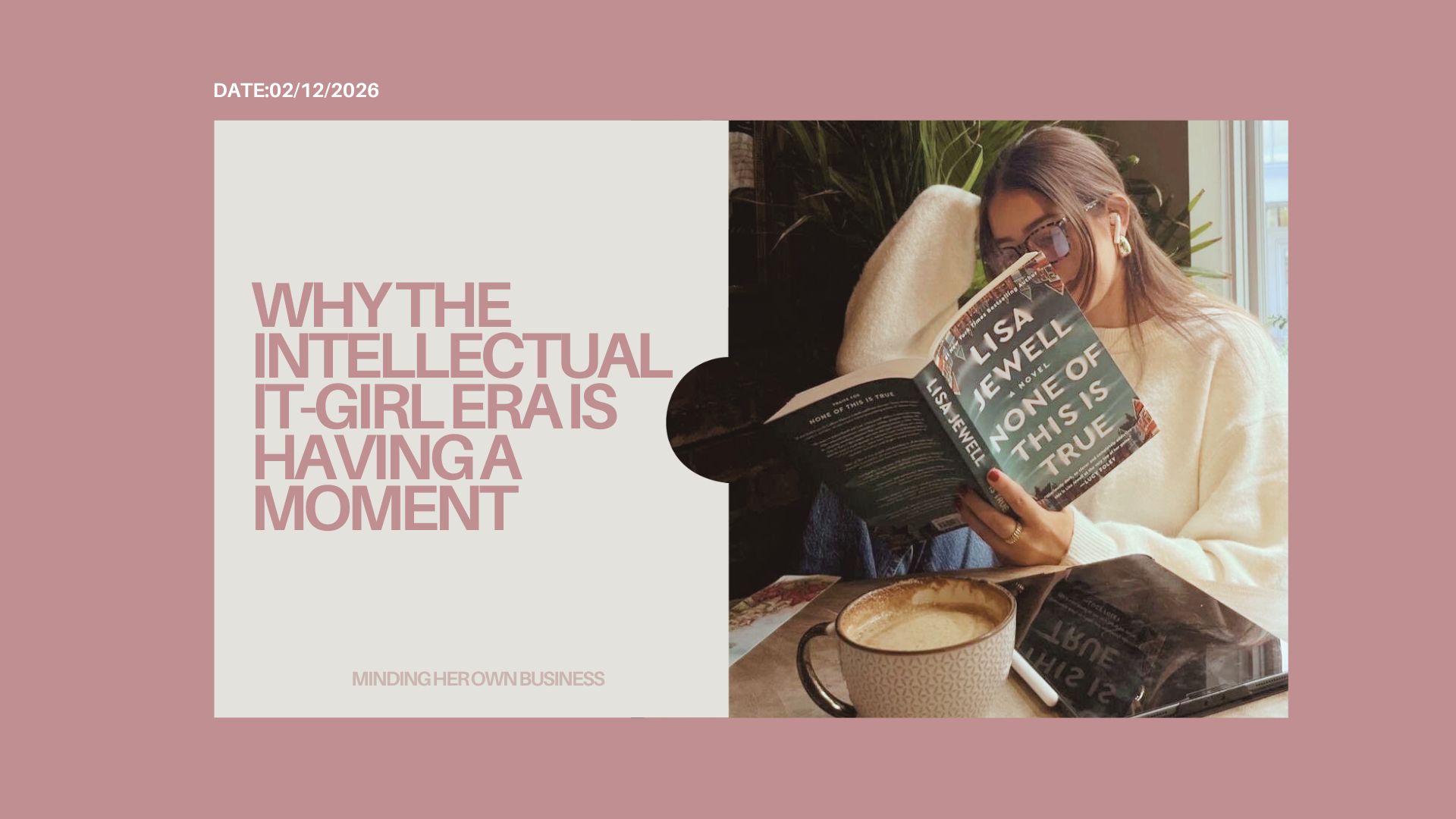 Why the Intellectual It-Girl Era Is Having a Moment