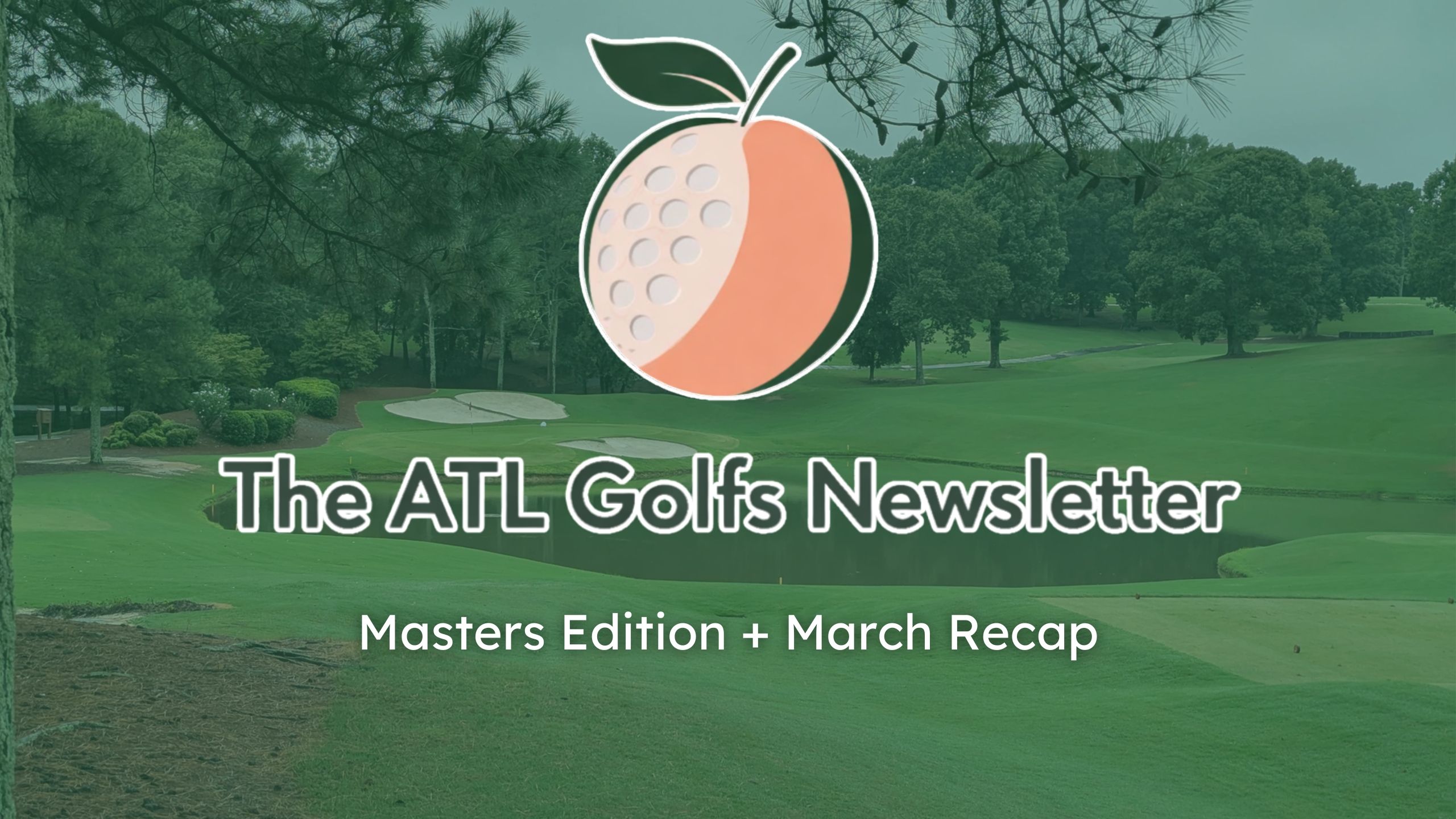ATL Golfs Newsletter: 11th Edition 