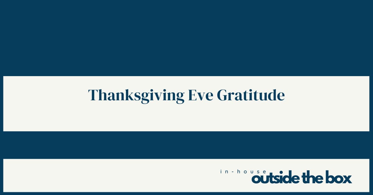 Thanksgiving Eve Gratitude