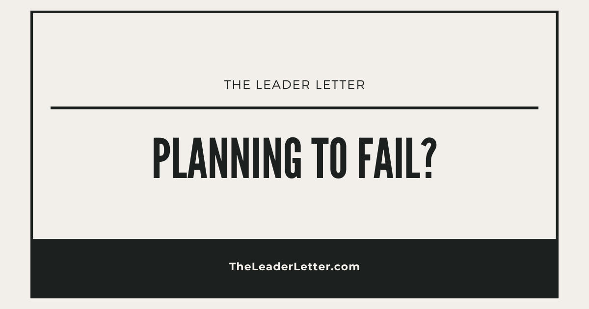 Planning To Fail?