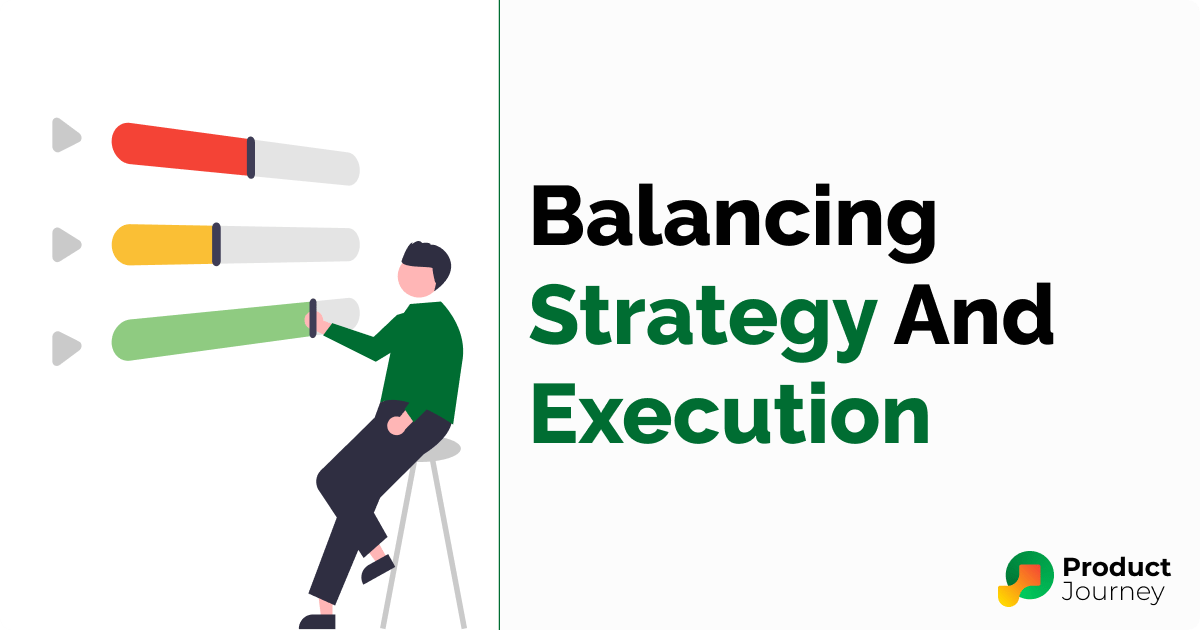 Balancing Strategy and Execution – When to Focus on What