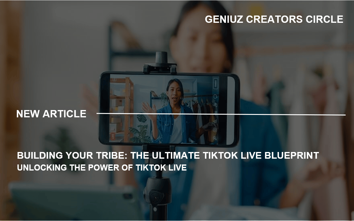   Building Your Tribe: The Ultimate TikTok LIVE Blueprint