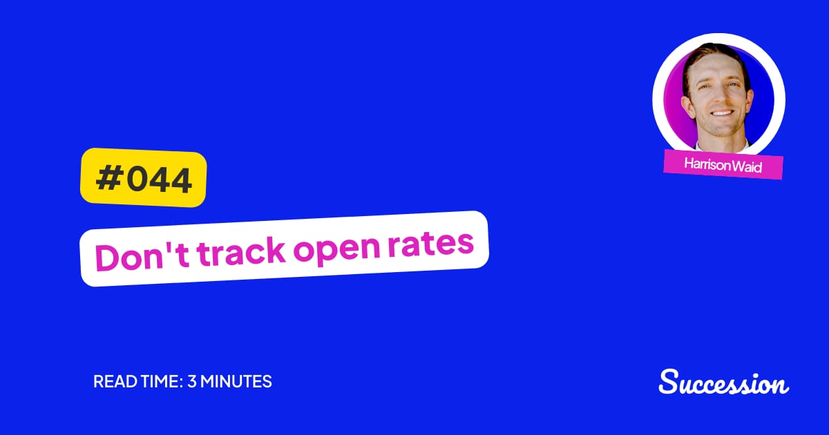 #044: Don't track open rates