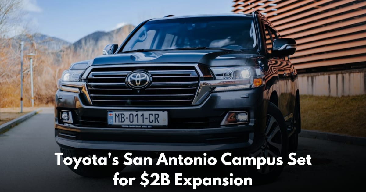 Project Orca: Toyota's $2 Billion San Antonio Texas Expansion