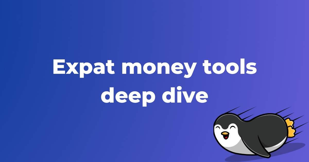 🐧 Tips & hacks for popular expat personal finance tools