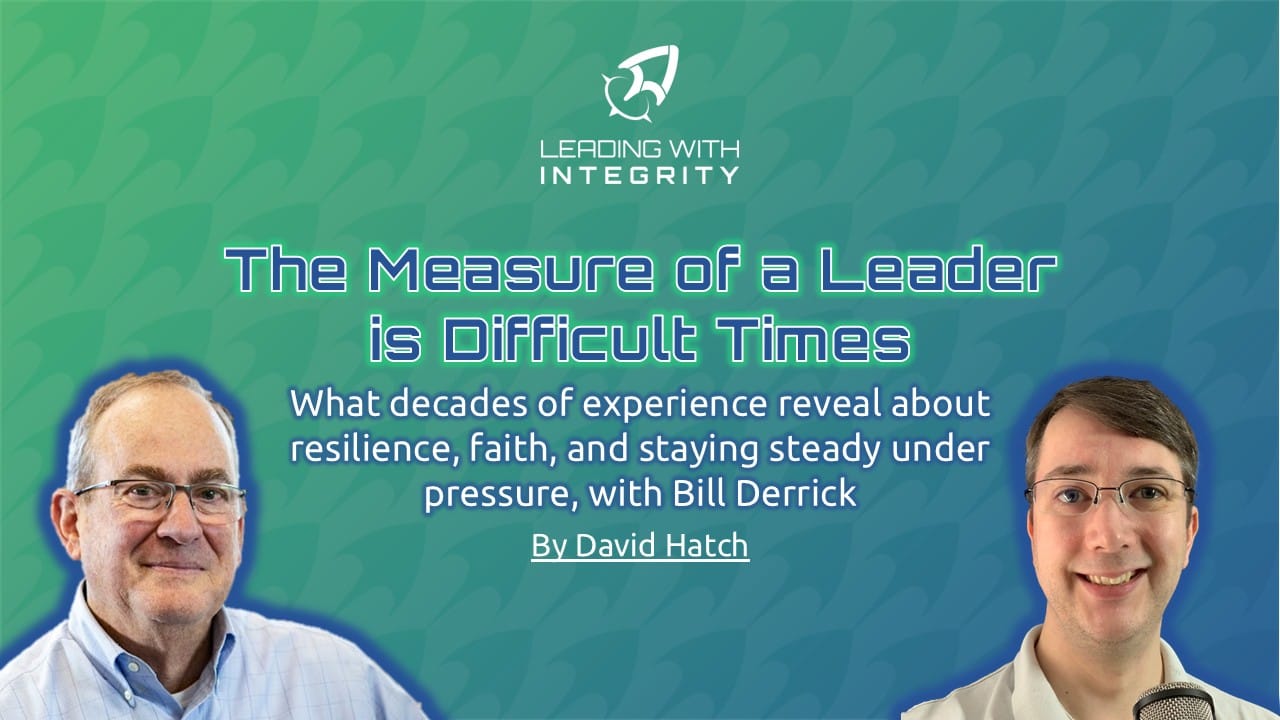 The Measure of a Leader is Difficult Times