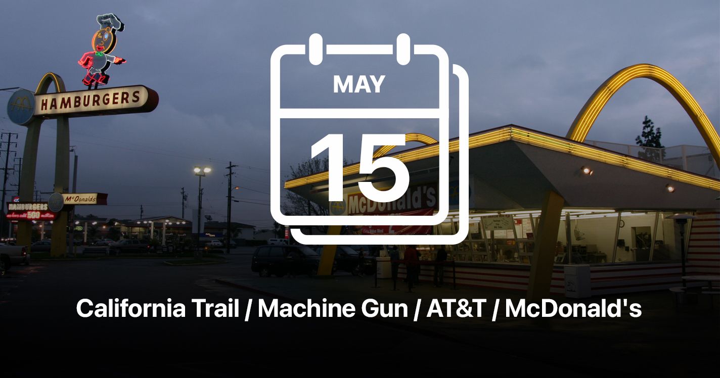 California Trail / Machine Gun / AT&T / McDonald's