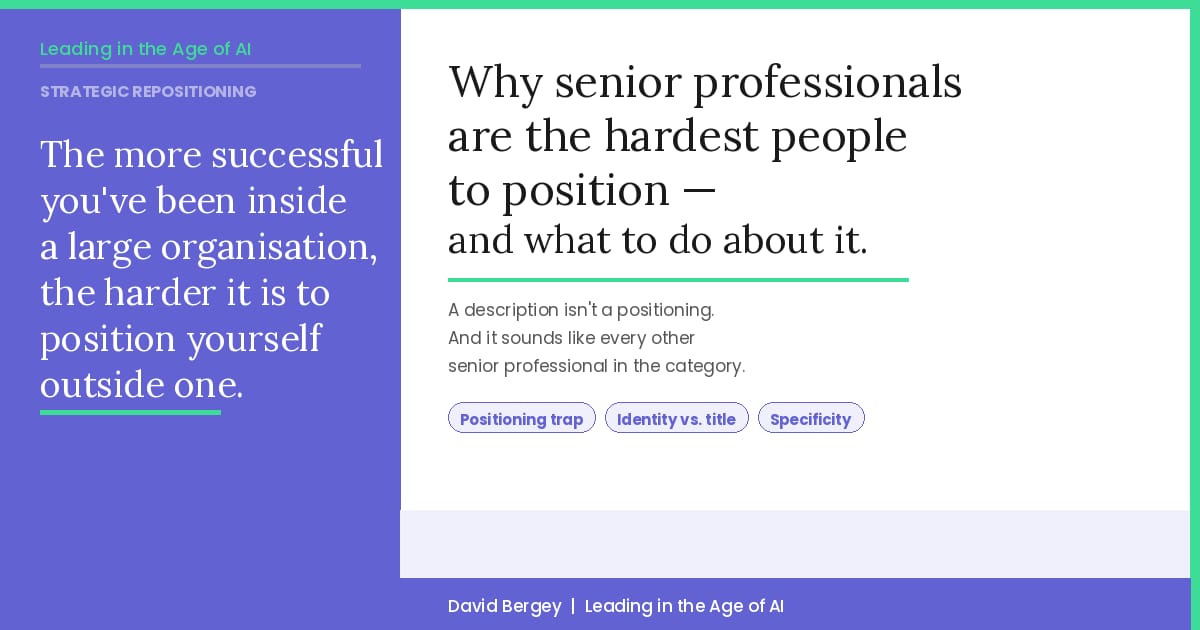 Why senior professionals are the hardest people to position and what to do about it