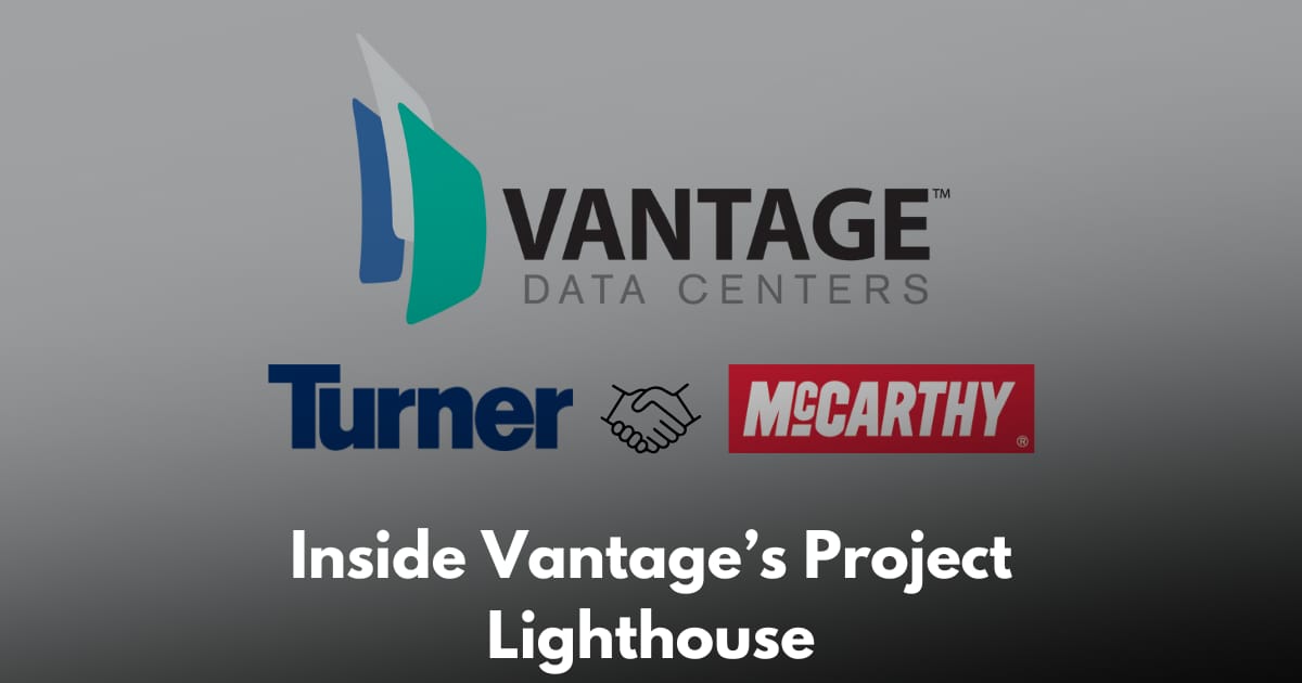 Vantage Selects Turner-McCarthy JV For Lighthouse Data Center Phase 2