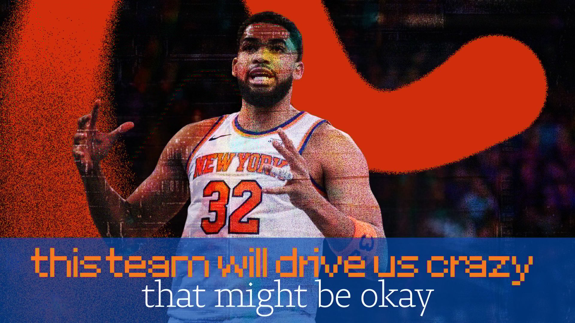 This Team Will Drive Us Crazy. That Might Be Okay.