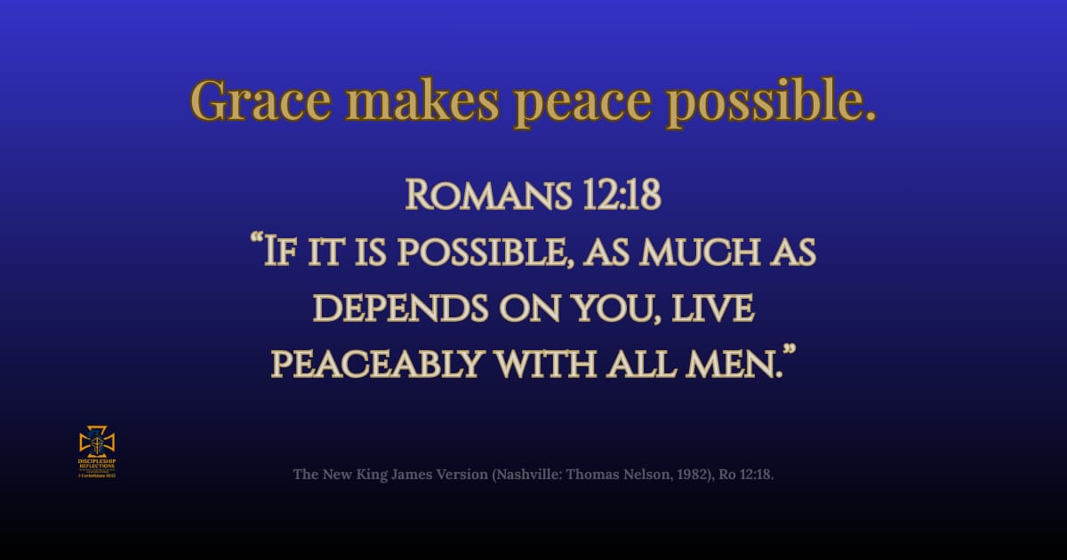 Grace makes peace possible.