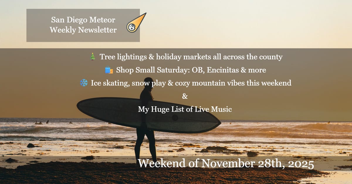 ☄️ Your San Diego Weekend: Tree Lightings, Snow Days, Small Shops & Coastal Cheer