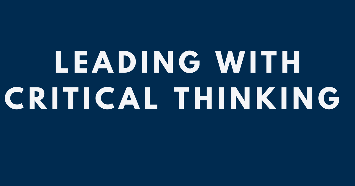 Leading with Critical Thinking