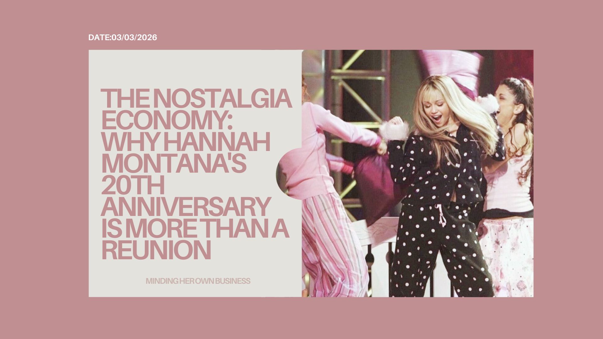 The Nostalgia Economy: Why Hannah Montana's 20th Anniversary Is More Than a Reunion