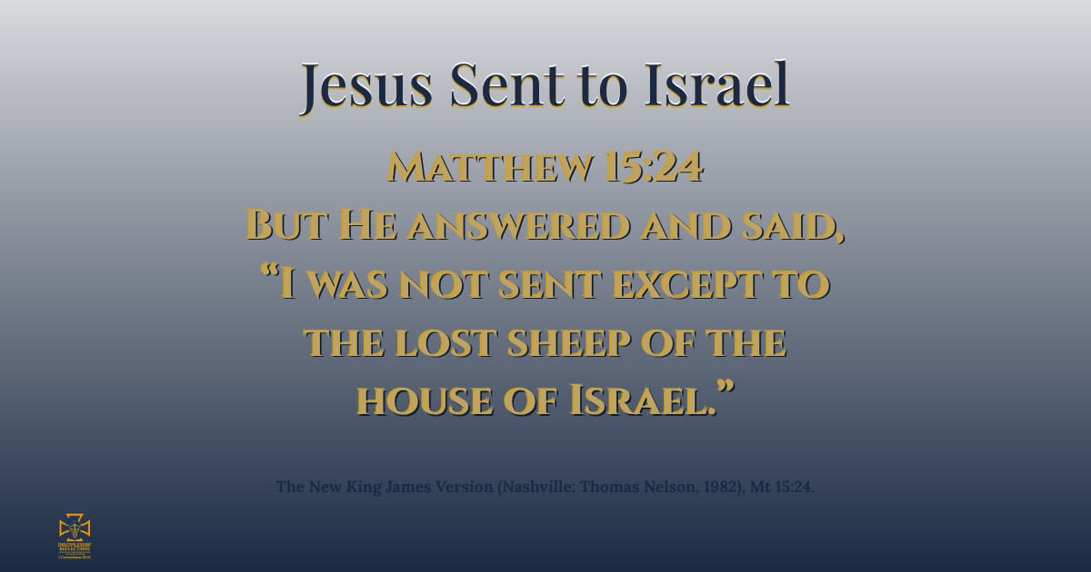Jesus Sent to Israel