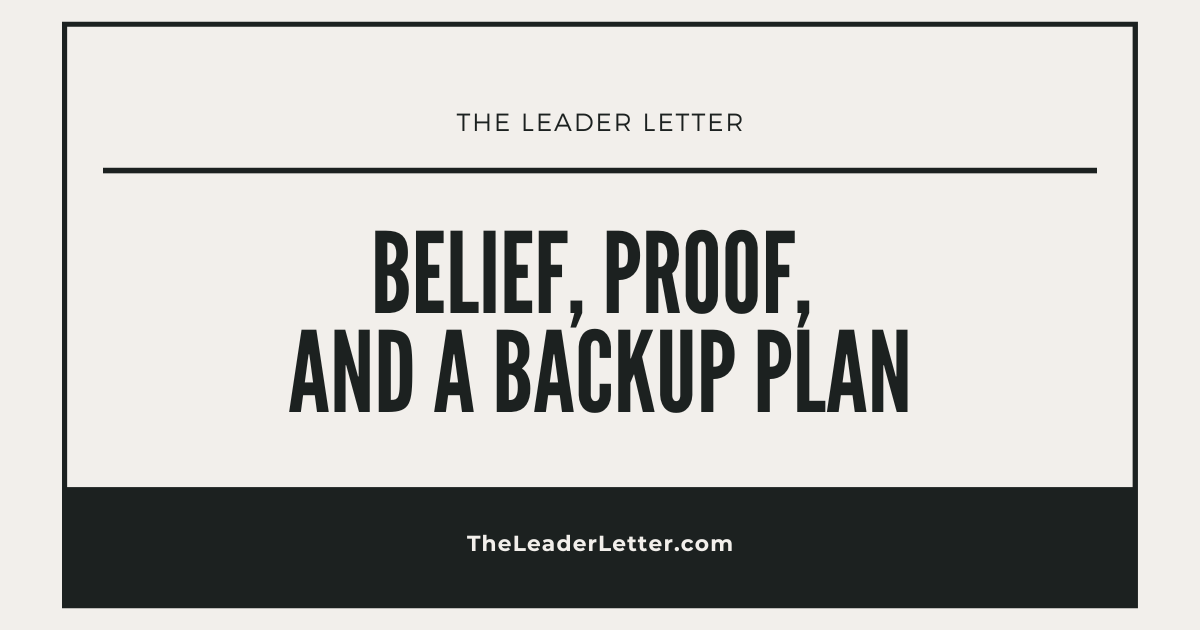 Belief, Proof, and A Backup Plan