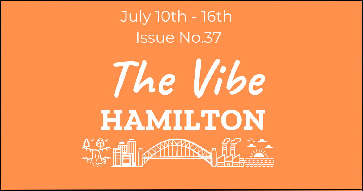 What's Happening in Hamilton July 10th - 16th