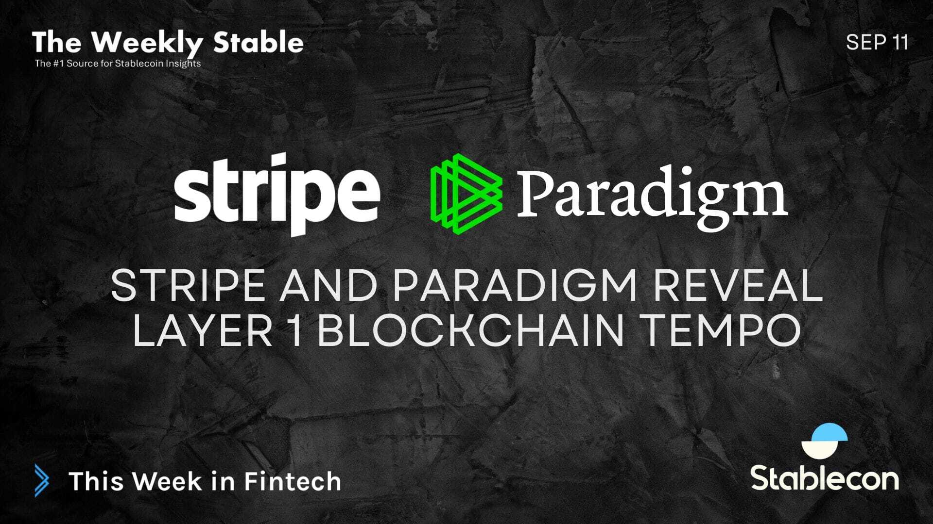 Stripe and Paradigm reveal Layer 1 blockchain Tempo (TWS 9/11)