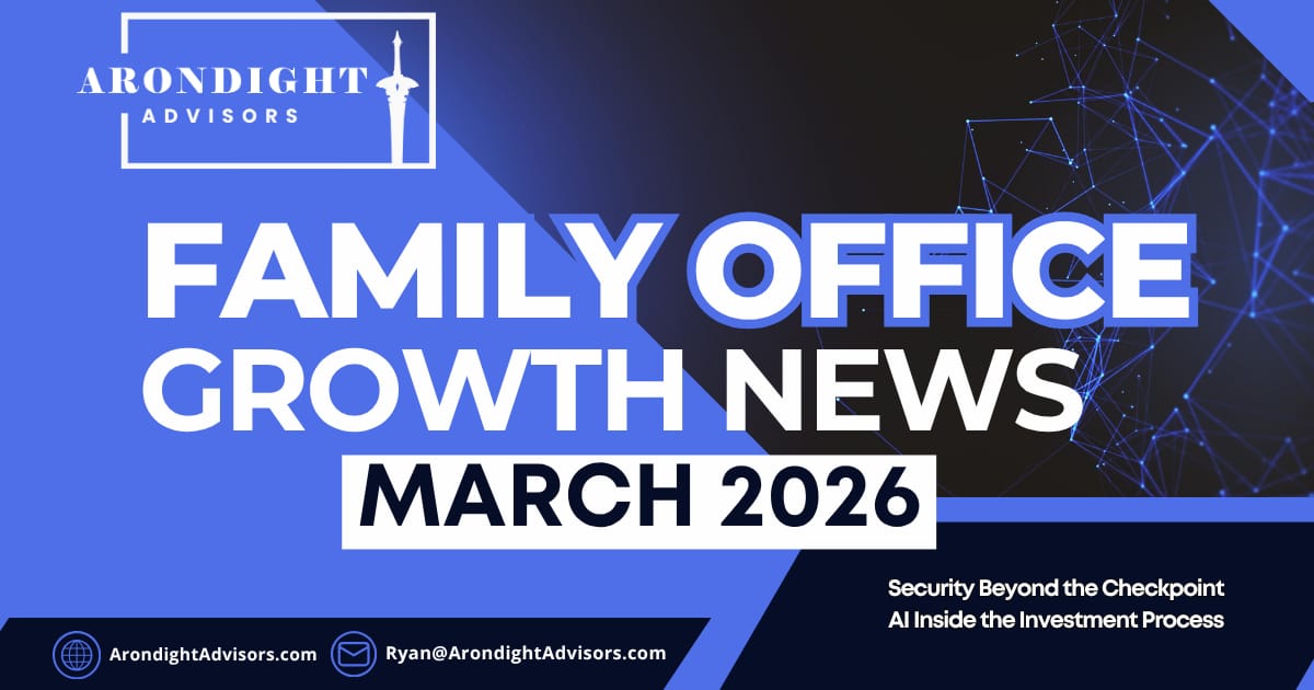 Family Office Growth News — 31st Edition